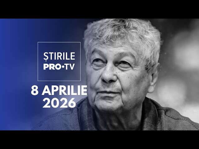 PRO TV News - April 8, 2026 | Legendary coach Mircea Lucescu has died