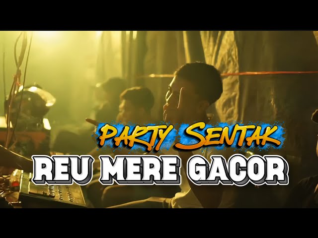 YANG LAGI VIRAL!!! PARTY SENTAK_REU MERE🌴 _ RENS HAPUMBAY