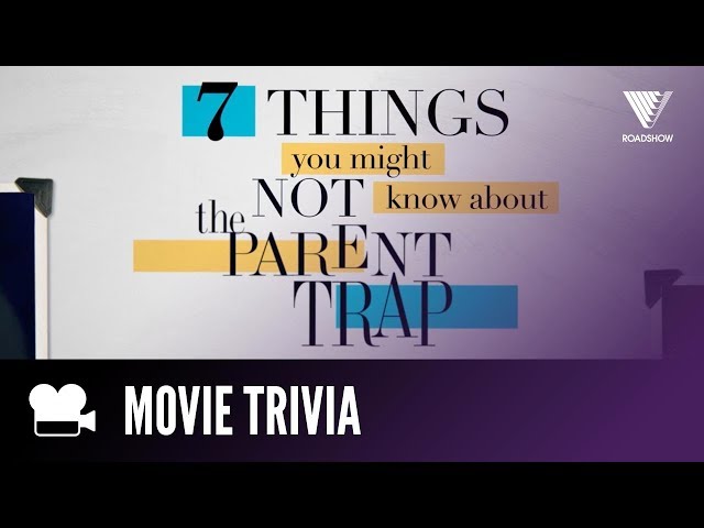7 Things You Didn't Know | THE PARENT TRAP