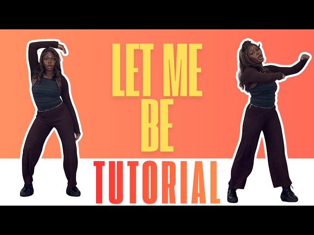 Let Me Be* EASY DANCE TUTORIAL (beginner friendly)