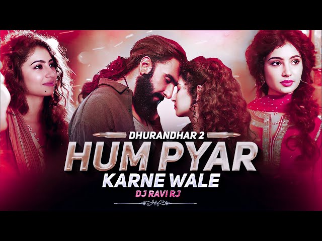 Hum Pyar Karne Wale (4k Video ) Song Of Dhurandhar 2 | Ranveer Singh | Sara Arjun