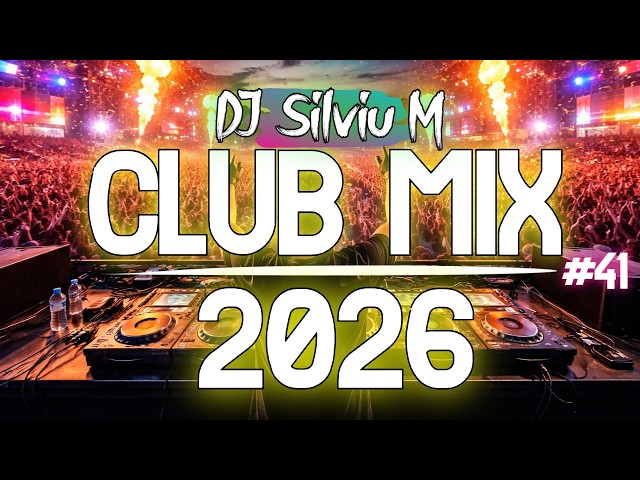 Music Mix 2026 #41 Party Club Dance 2026 | Best Remixes Of Popular Songs 2025 MEGAMIX (DJ Silviu M)