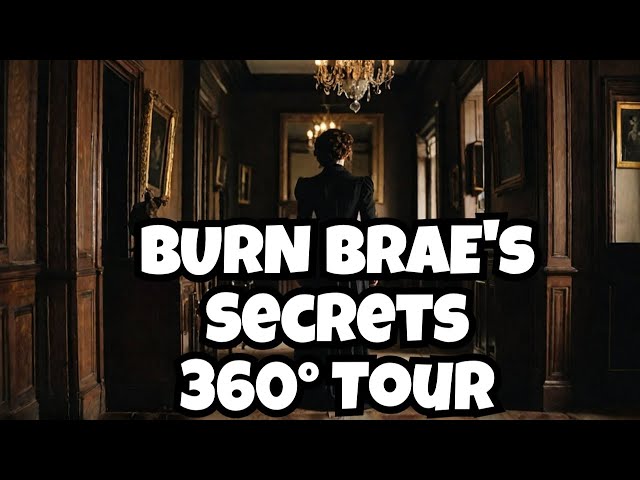 Exploring Burn Brae Mansion 360°