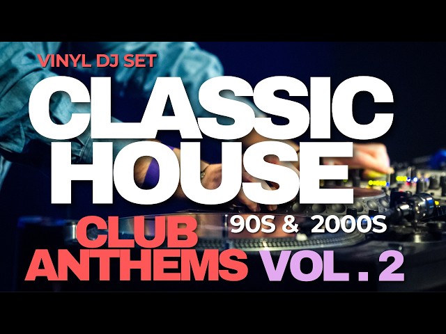Classic House Vinyl DJ Set | 90s & 2000s Club Anthems Vol. 2