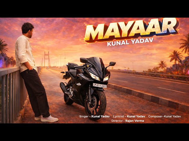 Mayaar | Kunal Yadav | Official Music Video 