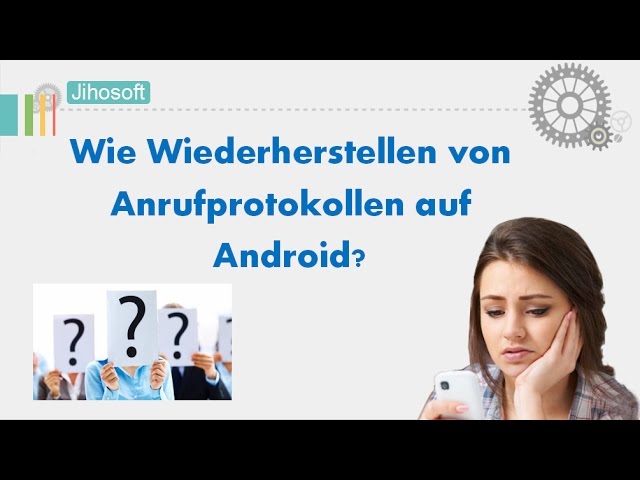 Wie Wiederherstellen von Anrufprotokollen auf Android?