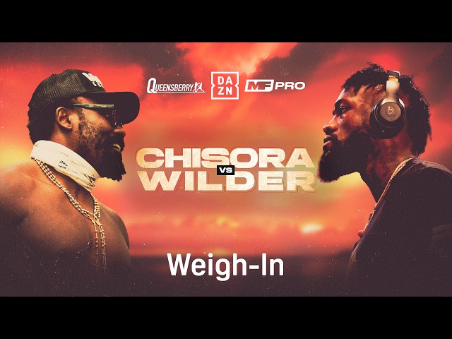 DEREK CHISORA VS. DEONTAY WILDER WEIGH IN LIVESTREAM