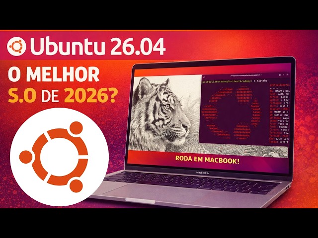 Ubuntu 26.04 é o melhor S.O de 2026? Análise completa das novidades.