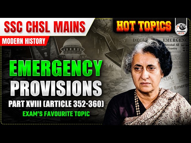 EMERGENCY PROVISIONS | SSC CHSL MAINS 2026 | POLITY HOT TOPICS | PARMAR SSC CLIPS