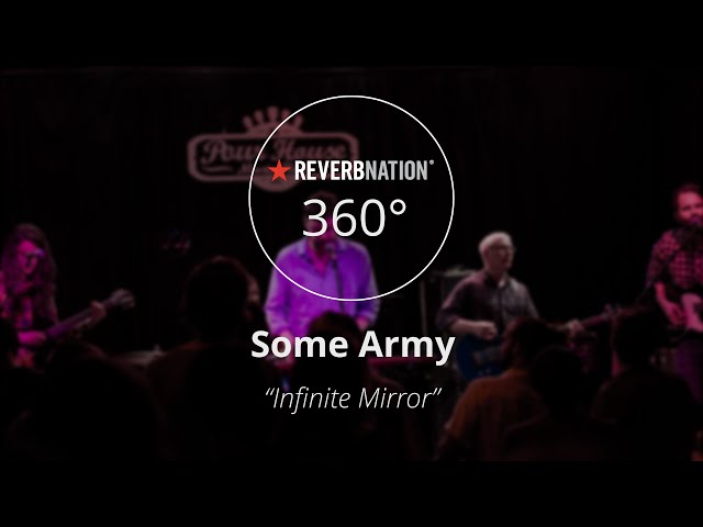 Some Army #360Video - "Infinite Mirror" Live at The Pour House