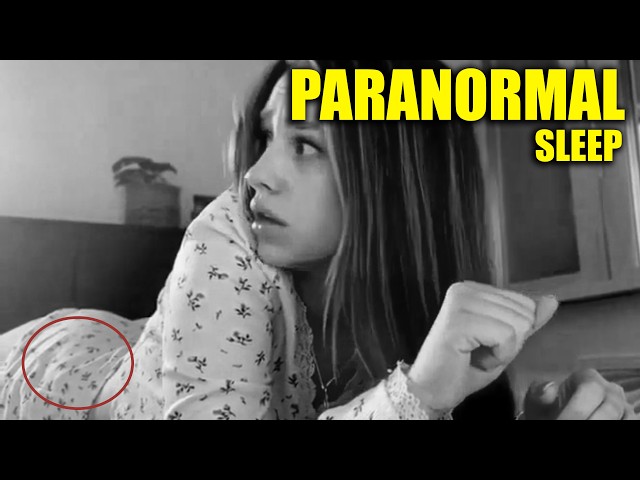 PARANORMAL ACTIVITY WHILE YOU SLEEP