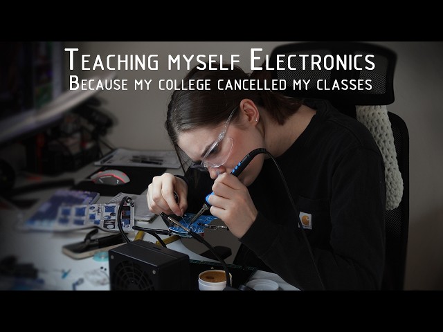 Part One: Teaching Myself Electronics
