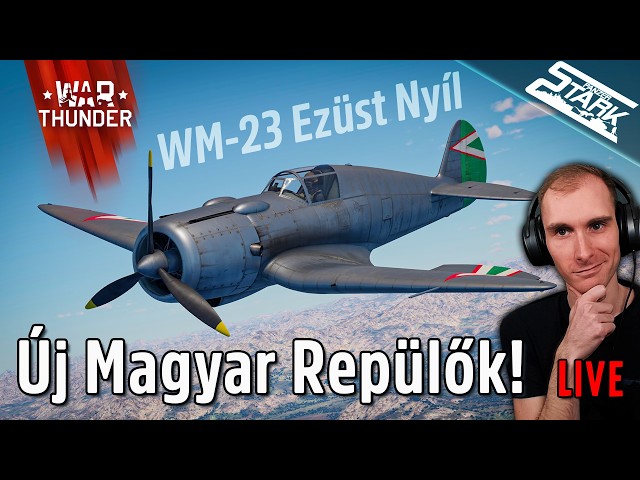 Új Magyar Repülők! Ninth Wave Update - War Thunder #146 - Stark LIVE