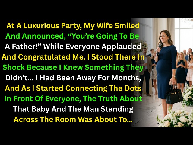 At A Luxurious Party, My Wife Smiled And Announced, “You’re Going To Be A Father While Everyone