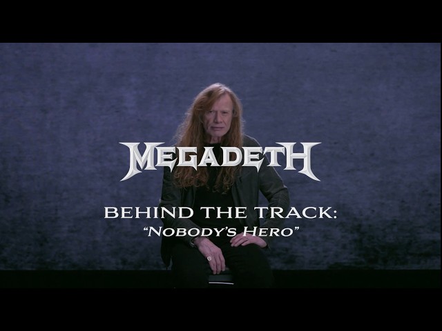 Megadeth - Nobody's Hero (Behind The Song)