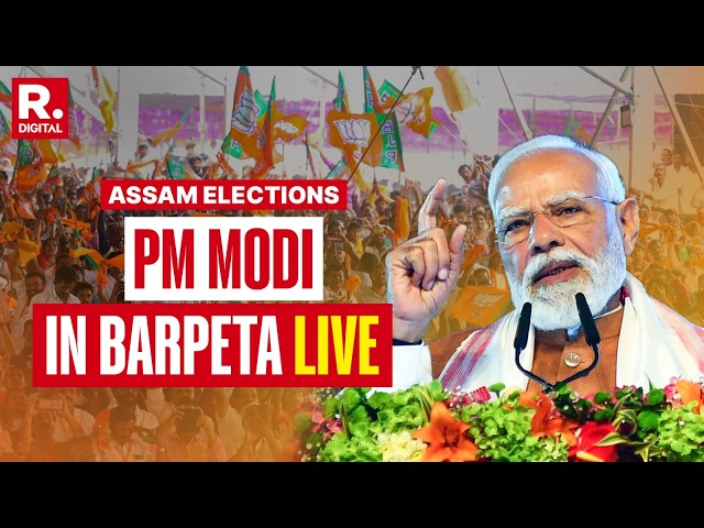 Assam Elections LIVE: PM Modi Addresses Massive Public Meeting In Barpeta | CM Himanta Biswa Sarma