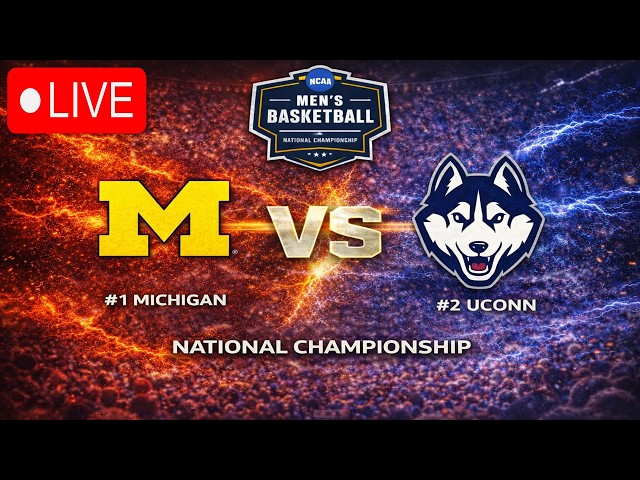 Michigan vs UConn Live Stream | 2026 NCAA Men's Basketball National Championship Full Game