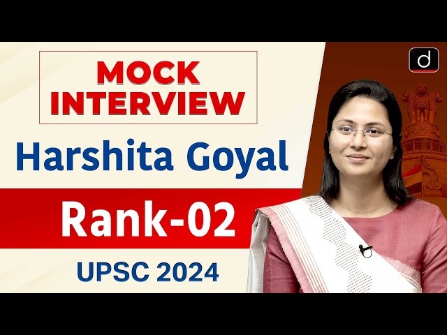 UPSC Result 2024 | Harshita Goyal | Rank – 2 | Mock Interview | Drishti IAS English