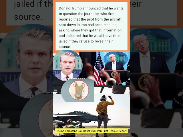 Trump Threatens Journalist Over Iran Pilot Rescue Report
