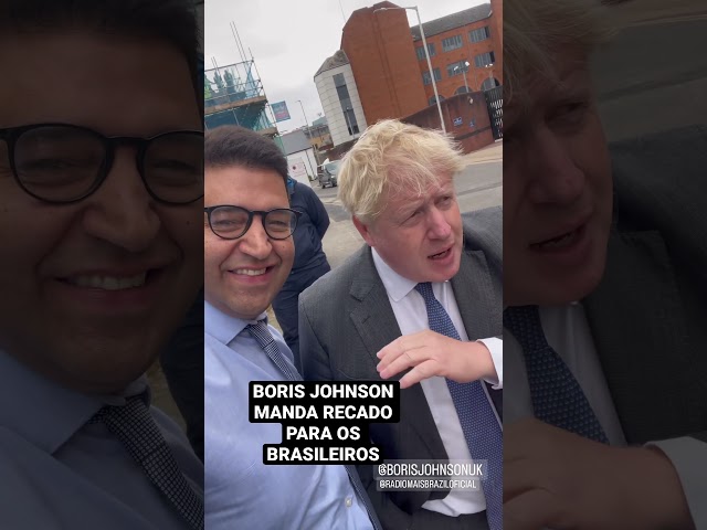 EX-PRIMEIRO MINISTRO BORIS JOHNSON MANDA UM RECADO PARA OS BRASILEIROS NO REINO UNIDO #borisjohnson