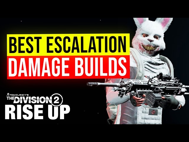 Best DPS Builds for Escalation! Tier 10 Made Easy (The Division 2)