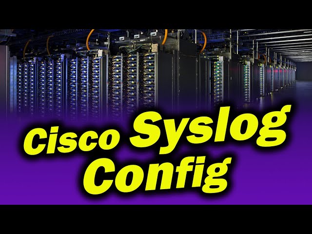 Syslog Configuration Cisco Example | Quick Configs | Syslog Server