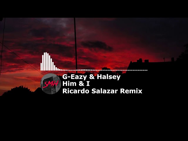 G - Eazy & Halsey - Him & I (Ricardo Salazar Remix)