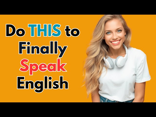 Why You Still Can’t Speak English – Do This Daily to Fix It FAST!