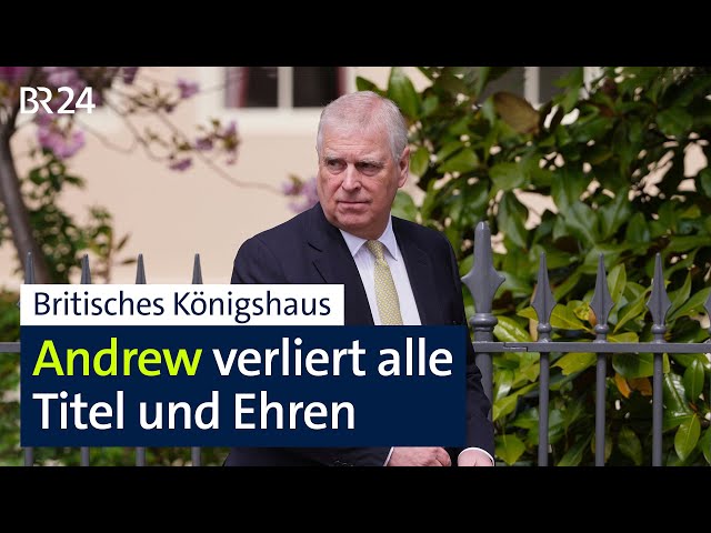 Britisches Königshaus: Andrew verliert alle Titel und Ehren | BR24