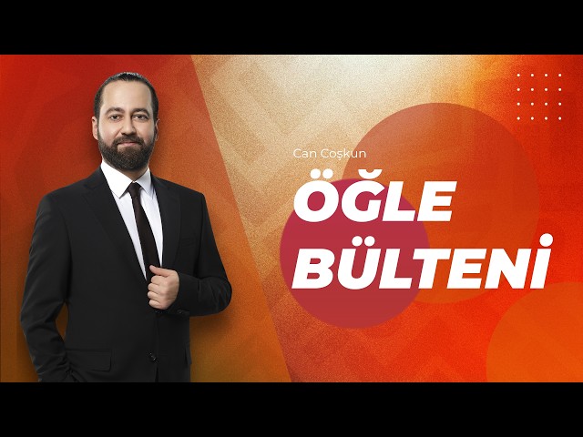 Öğle Bülteni | Can Coşkun