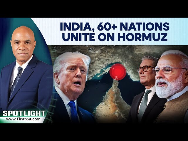 Iran War: India, UK, 60+ Nations Unite To Reopen Strait Of Hormuz | Spotlight | N18G