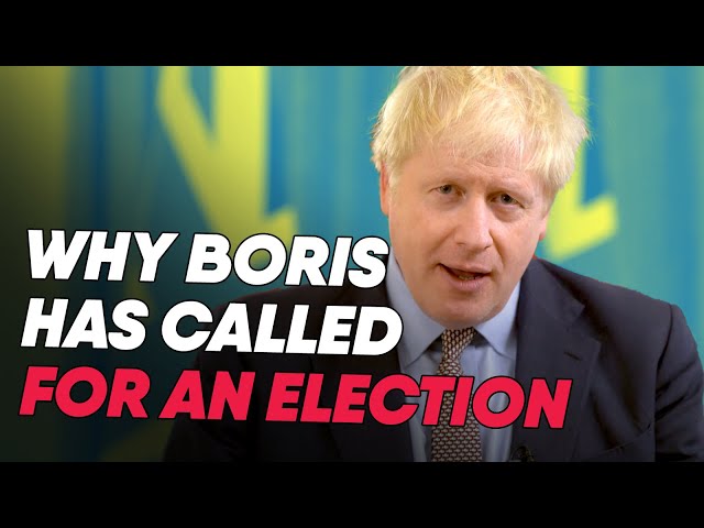 Boris Johnson explains why he's called for a General Election