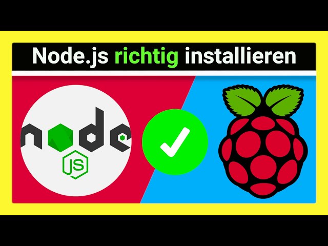2 Wege, Node.js RICHTIG auf dem Raspberry Pi/Debian Server zu installieren