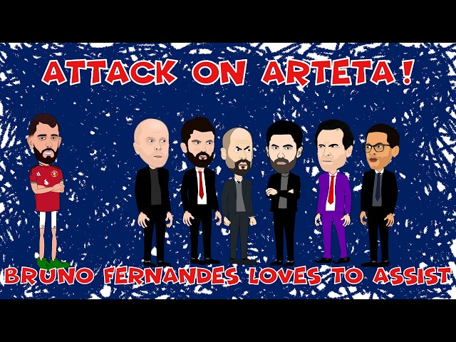 EPL coaches attack Arteta for withdrawing players.Bruno Fernandes loves to assist.