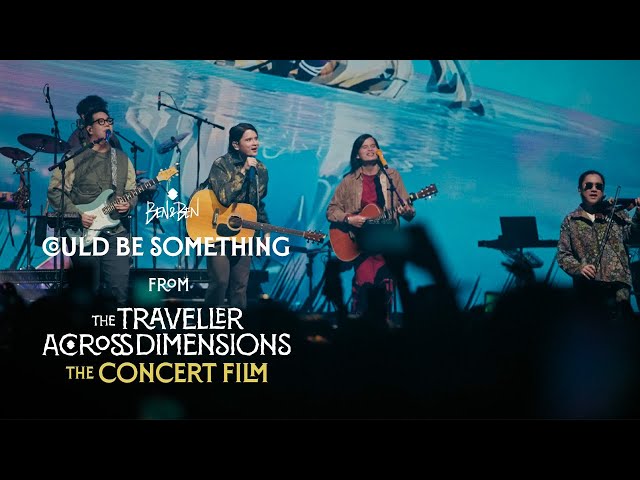 Ben&Ben - Could Be Something (from The Traveller Across Dimensions: The Concert Film)
