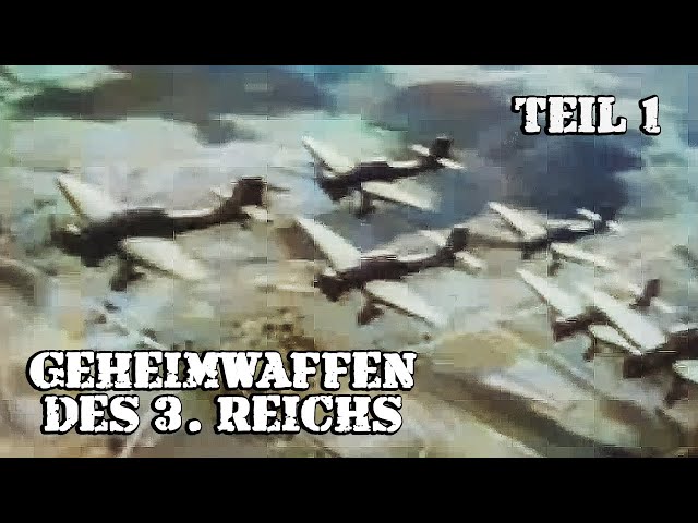 Geheimwaffen des 3. Reichs – Teil 1 (Dokumentation Deutsch, Militär Doku Deutsch, Zweiter Weltkrieg)