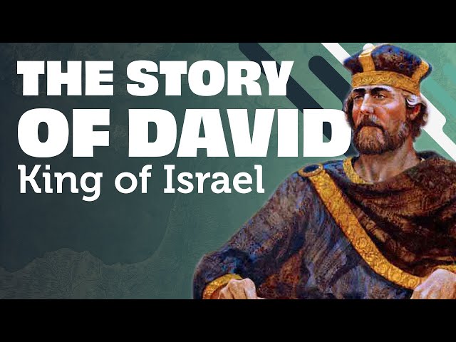 The Complete Story of David: King of Israel